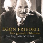 Todestag ist nun eine umfangreiche Biografie zu Egon Friedell erschienen.