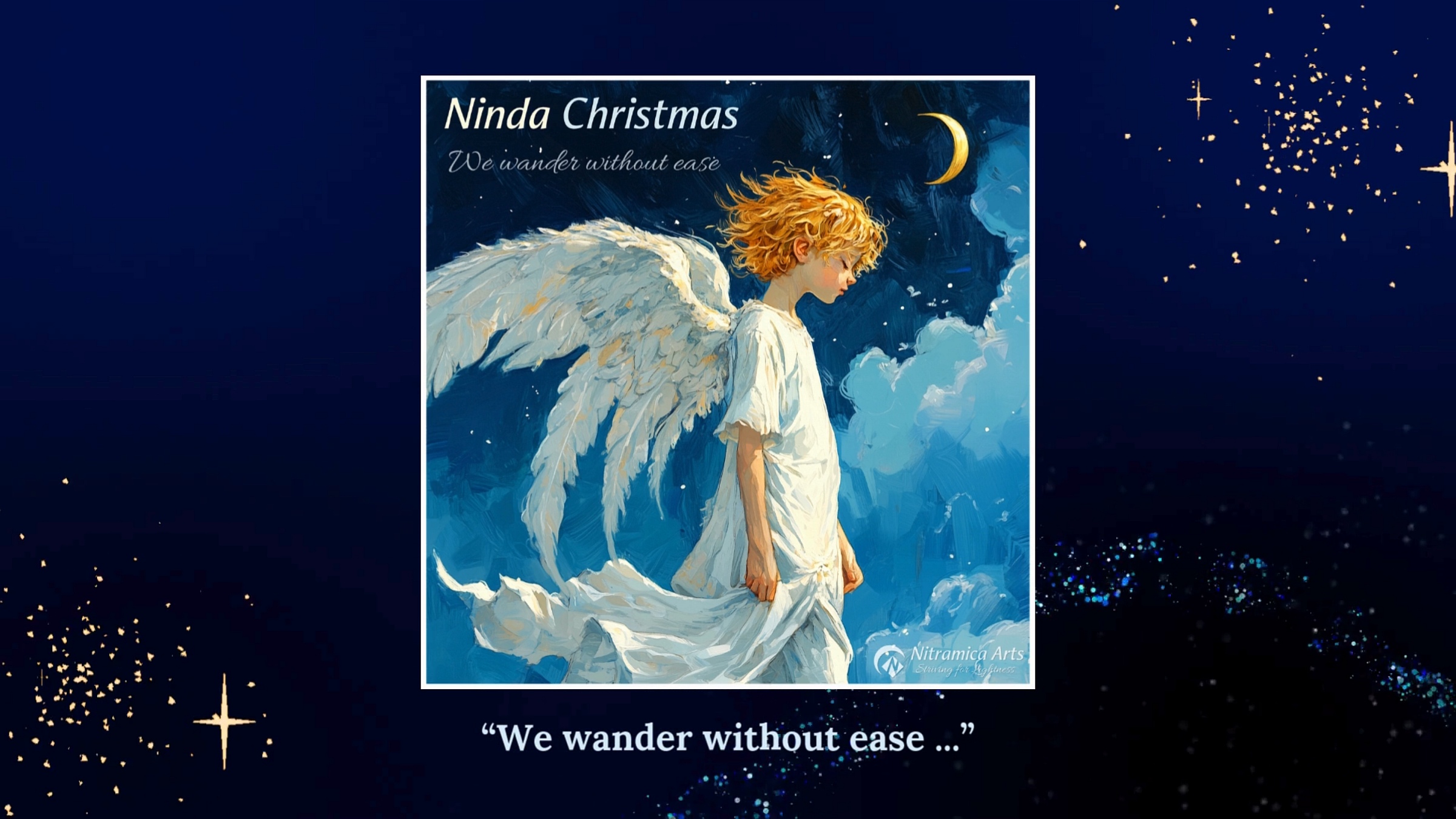 "We wander without ease" from "Ninda Christmas" (2024)